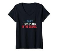 Femme I Cant I Have Plans in The Garage T-Shirt avec Col en V