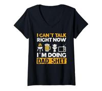 Femme I Can't Talk Now I'm Doing Dad Shit Dad Blagues Fête des pères T-Shirt avec Col en V