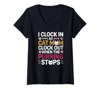 Femme I Clock in AS Cat MOM Clock Out When The PURRING Stops T-Shirt avec Col en V