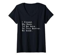 Femme I Closed My Book to Be Here So This Better Be Good T-Shirt avec Col en V