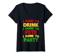 Femme I Come to Drink Fete and Party Caribbean Soca Carnival T-Shirt avec Col en V