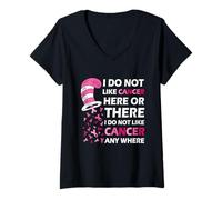 Femme I Do Not Like Cancer Here Or There I Do Not Like Cancer T-Shirt avec Col en V
