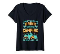 Femme I Don't Always Drink When I'm Camping Oh Wait Yes I do T-Shirt avec Col en V