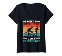 Femme I Don't Do Triathlons I Do A Triathlete - Entraînement de Triathlon T-Shirt avec Col en V
