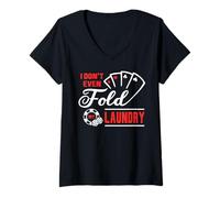 Femme I Don't Even Fold My Laundry Poker Gambling Cards Las Vegas T-Shirt avec Col en V