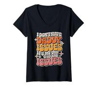 Femme I Don't Have Daddy Issues It's My Dad Who Has Issues |- T-Shirt avec Col en V