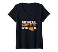 Femme I Don't Know But Completely Beyond Me Drôle Documentaire Buff T-Shirt avec Col en V