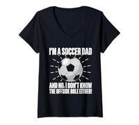 Femme I Don't Know The Offside Rule Either! Soccer Dad T-Shirt avec Col en V