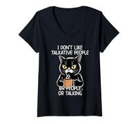 Femme I Don't Like Talkative People Or People Or Talking T-Shirt avec Col en V