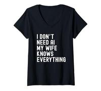 Femme I Dont Need AI My Wife Knows Everything Humour Familial drôle T-Shirt avec Col en V