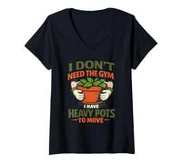 Femme I Don't Need The Gym Gardening is My Exercise Pots Lourds T-Shirt avec Col en V