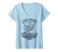Femme I Don't Struggle with Autism I'm Very Good Autism Awareness T-Shirt avec Col en V