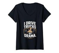 Femme I Drive Trucks Not Drama Funny Trucker Dire T-Shirt avec Col en V