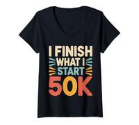 Femme I Finish What I Start 50K Coureur de Marathon |- T-Shirt avec Col en V