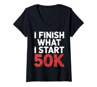 Femme I Finish What I Start 50K Coureur de Marathon |- T-Shirt avec Col en V