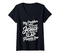 Femme I Follow Jesus But I Still Want to Slap People - T-Shirt avec Col en V