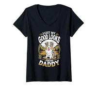 Femme I Get My Good Looks from Daddy Amoureux des Chiens de Berger Australien T-Shirt avec Col en V