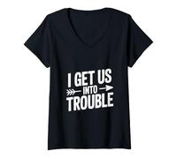 Femme I Get Us in Trouble T-Shirt avec Col en V