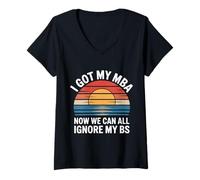 Femme I Got My MBA Now We Can All Ignore My BS Business Grad - T-Shirt avec Col en V