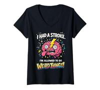 Femme I Had A Stroke I'm Allowed to Do Weird Things Stroke Warrior T-Shirt avec Col en V