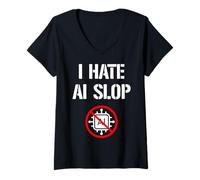 Femme I Hate AI Slop, Anti Artificial Intelligence Stop AI Slop T-Shirt avec Col en V