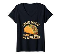 Femme I Hate Tacos Said No Juan Ever - Amoureux de Tacos Cuisine Mexicaine T-Shirt avec Col en V