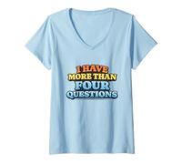 Femme I Have More Than Four Questions Retro Citation Humour Meme T-Shirt avec Col en V