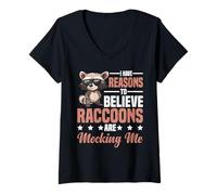 Femme I Have Reasons To Believe Raccoons Are Mocking Me - T-Shirt avec Col en V