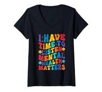 Femme I Have Time To Listen Mental Health Awareness Matters T-Shirt avec Col en V