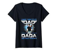 Femme I Have Two Titles Dad and Dada Funny Fathers Day T-Shirt avec Col en V