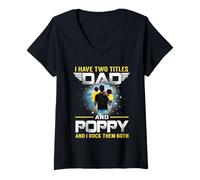 Femme I Have Two Titles Dad and Poppy Funny for Father T-Shirt avec Col en V