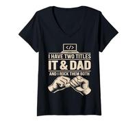 Femme I Have Two Titles IT and Dad I Rock Them Both T-Shirt avec Col en V