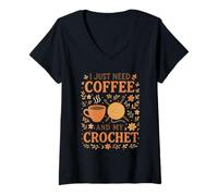 Femme I Just Need Coffee and My Crochet Funny Cute Crocheting T-Shirt avec Col en V