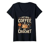 Femme I Just Need Coffee and My Crochet Funny Cute Crocheting T-Shirt avec Col en V