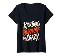 Femme I Kickbox to Burn Off The Crazy Funny Kickboxing Kickboxer T-Shirt avec Col en V