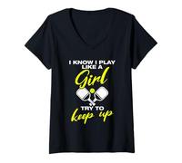 Femme I Know i Play Like a Girl drôle Joueur de Pickleball T-Shirt avec Col en V