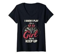 Femme I Know I Play Like A Girl Try to Keep Up Funny Dart Player T-Shirt avec Col en V