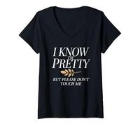Femme I Know I'm Pretty But Please Do Not Touch Me Célébrer Femme T-Shirt avec Col en V
