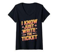 Femme I Know Just Write The Ticket Sarcastic Driver Car T-Shirt avec Col en V
