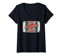 Femme I Left My Garage To Be Here You're Welcome T-Shirt avec Col en V