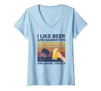 Femme I Like Beer and Badminton and Maybe 3 People Funny Gift T-Shirt avec Col en V