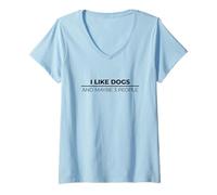 Femme I Like Dogs and Maybe Three People T-Shirt avec Col en V