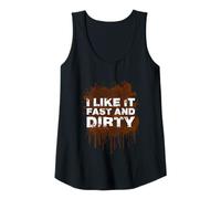 Femme « I Like it Fast and Dirty Muddy Race » Débardeur