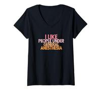 Femme I Like People Under General Anesthesia T-Shirt avec Col en V