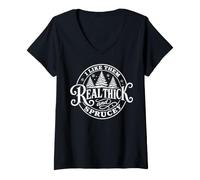 Femme I Like Them Real Thick and Sprucey Funny Christmas Tree T-Shirt avec Col en V