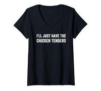 Femme I’LL Just Have The Chicken Tenders Funny Foodie Food Lovers T-Shirt avec Col en V
