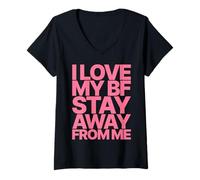 Femme I Love My BF Boyfriend Stay Away from ME Valentines Day T-Shirt avec Col en V