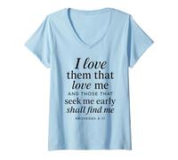 Femme I Love Them That Love Me Proverbes 8:17 Écriture du Verset de la Bible T-Shirt avec Col en V