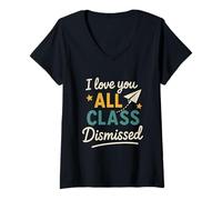 Femme I Love You All Class Dismissed Merci Enseignant Fin Scolaire T-Shirt avec Col en V