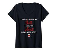 Femme I Love You with All My Butt I Would Say Heart My Butt Bigger T-Shirt avec Col en V